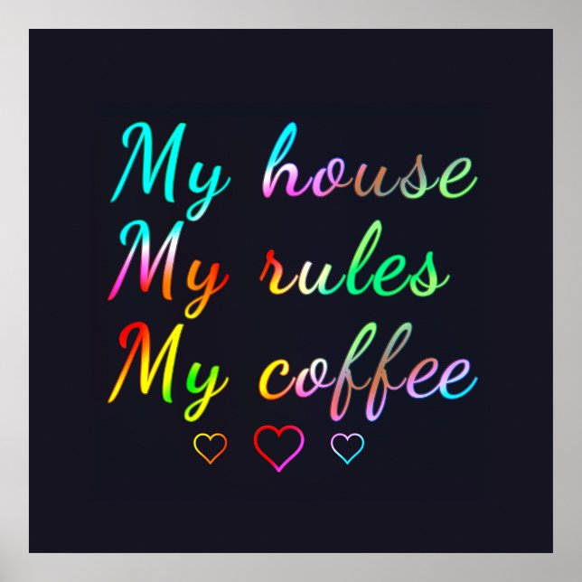 Póster Mi casa, mis reglas, mi café (Frente)