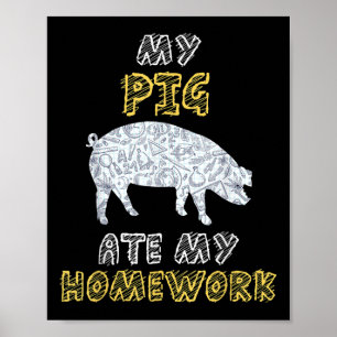 Póster Mi Cerdo Se Comió Mi Tarea Verraco Cerdo Cerda Niñ