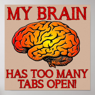 Póster Mi cerebro tiene demasiadas pestañas abiertas cart