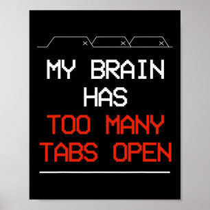 Póster Mi Cerebro Tiene Demasiadas Tabletas Abiertas