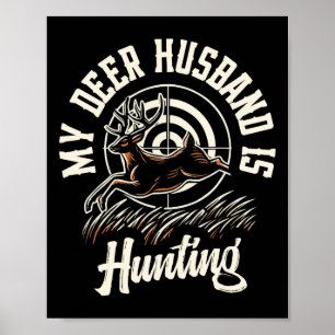 Póster Mi Ciervo Marido Está Cazando