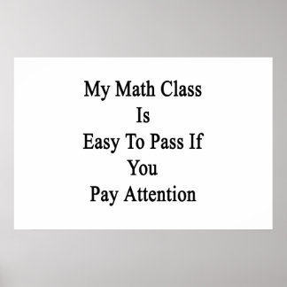 Póster Mi Clase De Matemáticas Es Fácil De Pasar Si Paga 