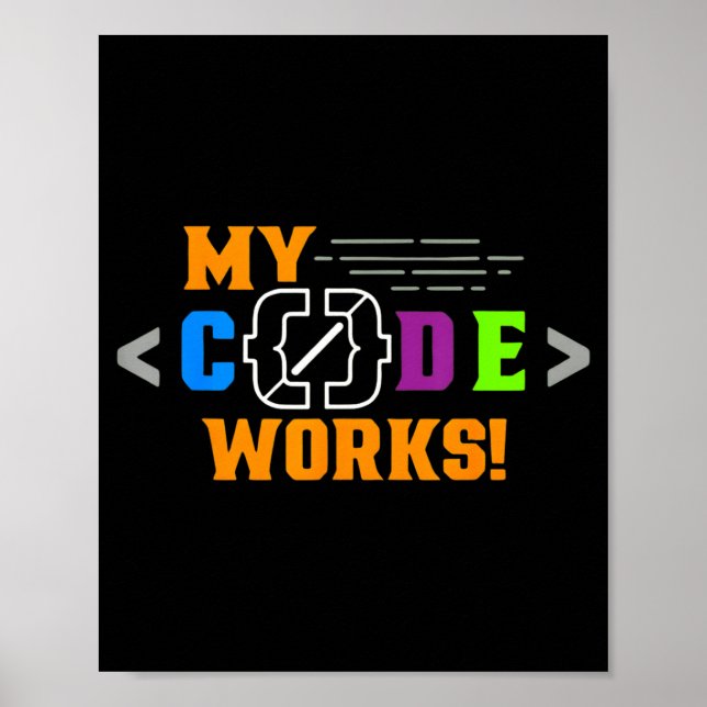 Póster Mi código funciona divertido programador codifican (Frente)