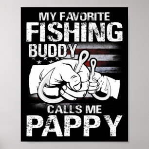 Póster Mi compañero de pesca favorito me llama Pappy 