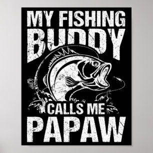 Póster Mi compañero de pesca me llama Papaw Día del Padre