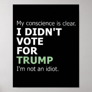 Póster Mi Conciencia Es Clara, No Voté Por Trump