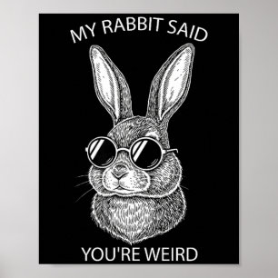 Póster Mi conejo dijo que eres regalo raro dueño de masco