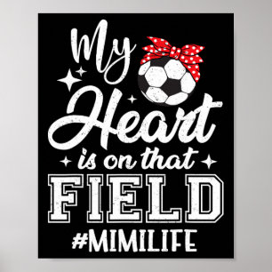 Póster Mi corazón está en ese campo de fútbol Mimi Abuela