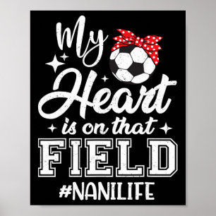 Póster Mi corazón está en ese campo de fútbol Nani abuela