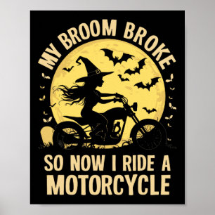 Póster Mi Cuarto Se Rompió Así Que Ahora Voy En Motocicle
