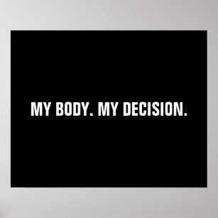 Póster Mi cuerpo mi decisión sobre el aborto blanco negro