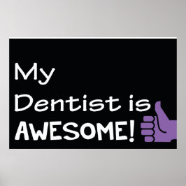 Póster Mi dentista es un Poster asombroso