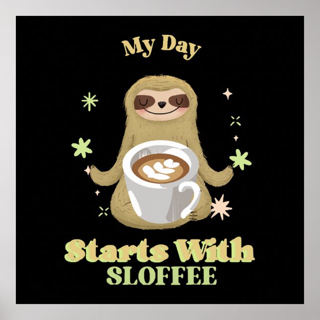 Póster Mi día comienza con Sloffee (Frente)