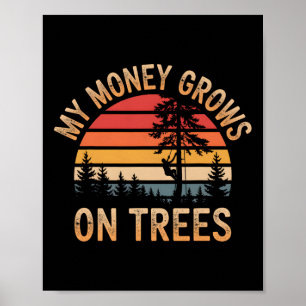 Póster Mi dinero crece en árboles leñador vintage arboris
