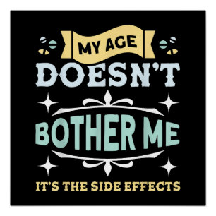 Póster Mi edad no me molesta la sarcástica gente mayor