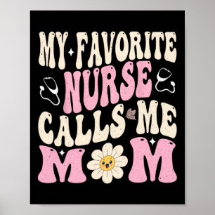 Póster Mi enfermera favorita me llama mamá