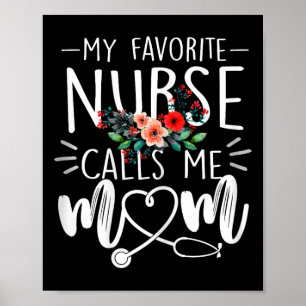 Póster Mi enfermera favorita me llama mamá, mamá, madre d