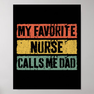 Póster Mi enfermera favorita me llama papá, papá, papá, p