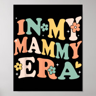 Póster Mi época mamá divertida sarcástica groovy retro ma