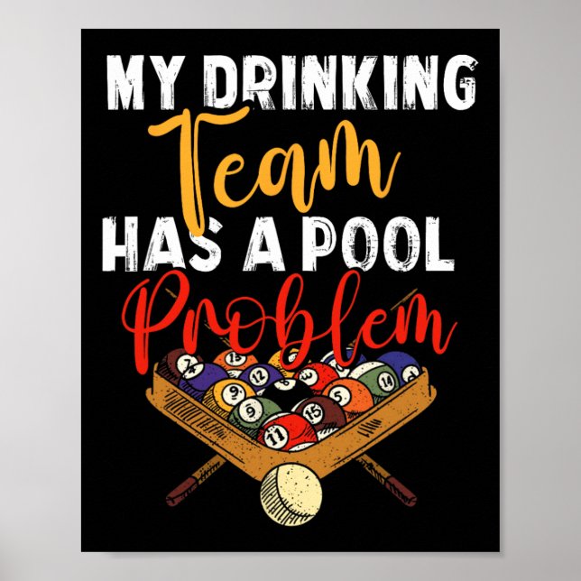 Póster Mi Equipo De Bebidas Tiene Billiard De Problema De (Frente)