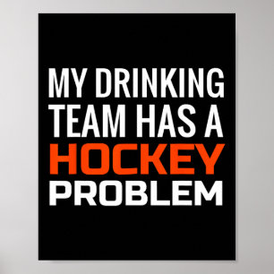 Póster Mi equipo de bebidas tiene un problema de hockey