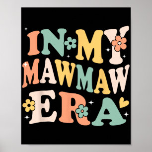Póster Mi Era de Mawmaw Divertido Sarcástico Retro Mother