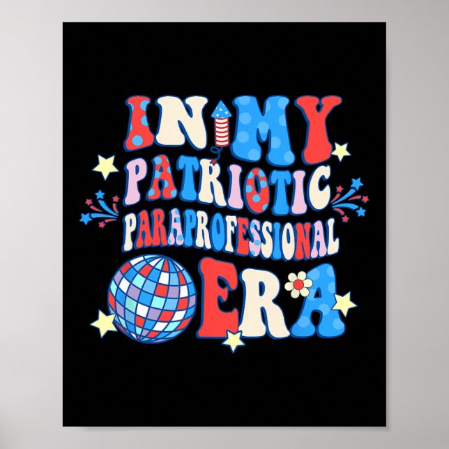 Póster Mi Era Patriótica Paraprofesional Feliz 4 De Julio (Frente)