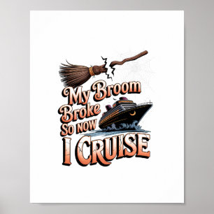 Póster Mi escoba se rompió así que ahora navego Bruja de