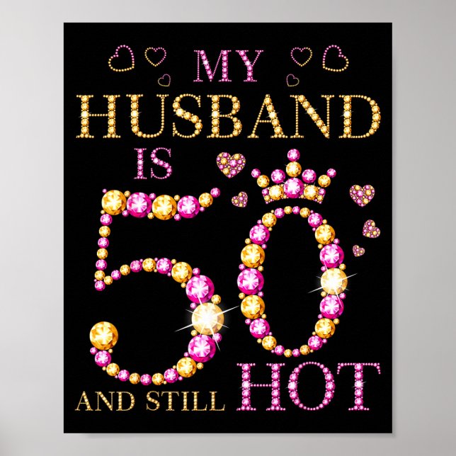 Póster Mi esposo 50 todavía caliente cumpleaños 50 de mi  (Frente)