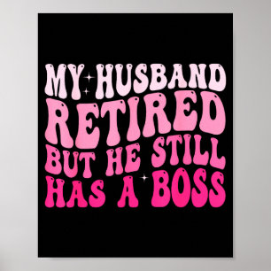 Póster Mi esposo se jubiló pero todavía jefe jubilación w