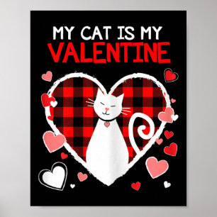 Póster Mi gato es mi San Valentín Regalos divertidos del