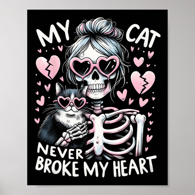 Póster Mi gato nunca rompió mi corazón Funny Skeleton Cat (Frente)