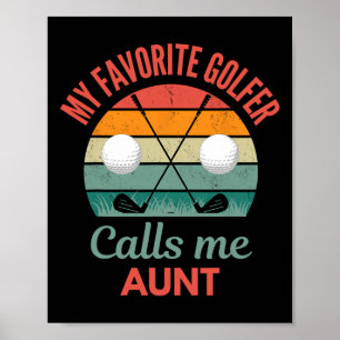 Póster Mi golfista favorito me llama tía apoyando el golf