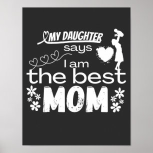 Póster Mi hija dice que soy la mejor madre para una niña
