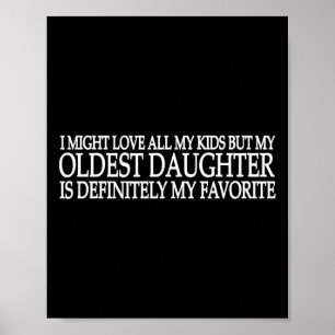 Póster Mi Hija Mayor Es Mi Padre Favorito De Los Hijos Da