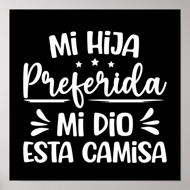 Póster Mi Hija Preferida Mi Dio Esta Camisa (Frente)
