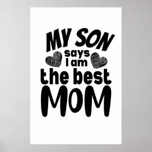 Póster Mi hijo dice que soy la mejor madre - fondo blanco