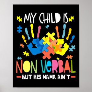 Póster Mi hijo no es verbal, pero su mamá no
