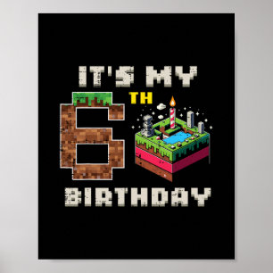 Póster Mi juego de píxeles de cumpleaños número 6 con tar