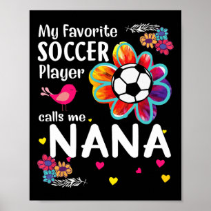 Póster Mi jugador de fútbol favorito me llama Nana Soccer