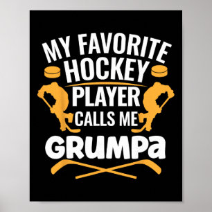 Póster Mi jugador de hockey favorito me llama Grumpa 