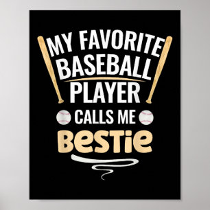Póster Mi jugador favorito de béisbol me llama Bestie