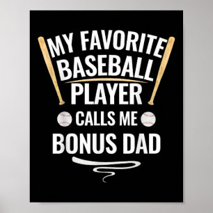 Póster Mi jugador favorito de béisbol me llama Bonus Dad