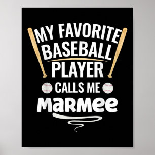 Póster Mi jugador favorito de béisbol me llama Marmee