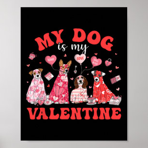 Póster Mi lindo perro es mi perro amante de San Valentín 