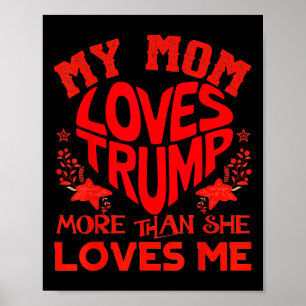 Póster Mi mamá ama a Trump más que a mí divertido día de