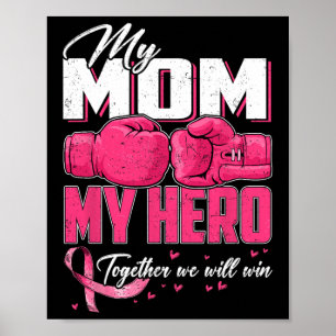 Póster Mi Mamá Mi Héroe Juntos Ganaremos El Cáncer De Mam