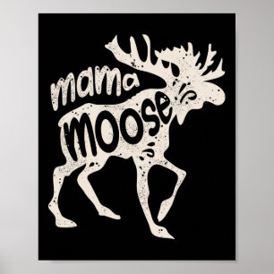 Póster Mi mamá Moose Día de la madre, la familia de la ma