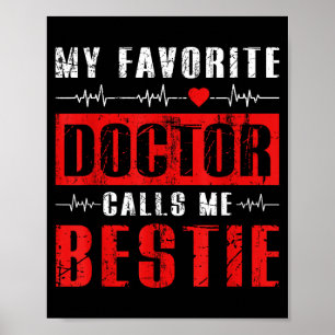 Póster Mi médico favorito me llama bestie 