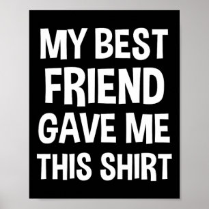 Póster Mi Mejor Amigo Me Dio Este Tee Gracioso Bff Mascul